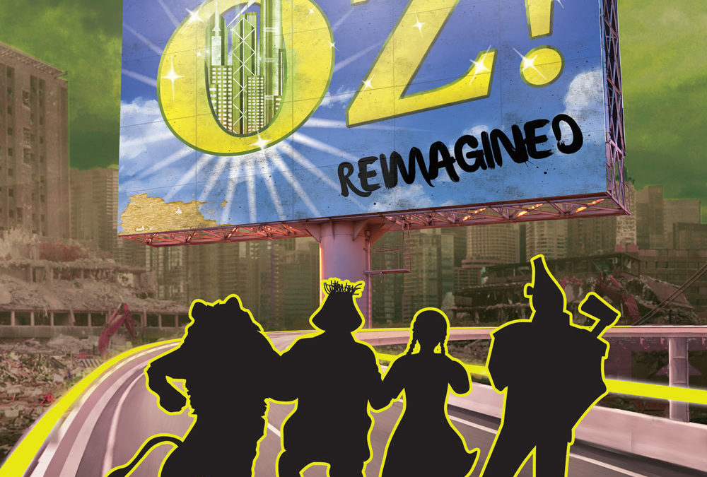 Oz!: Reimagined COMING SOON!